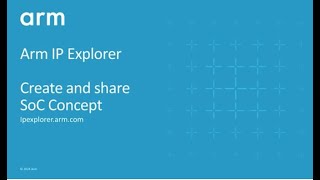 Create and Share SoC Concepts with Arm IP Explorer