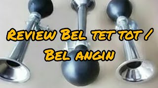 Review Bel Klakson angin tet tot l bel cilok I bel es krim buat sepeda onthel atau jengki