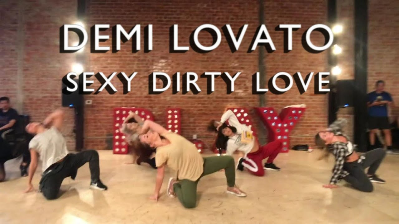 Sexy Dirty Love - Demi Lovato