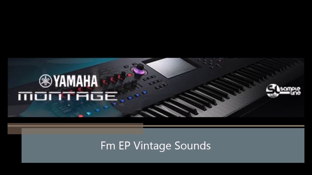 Fm EP Vintage Sounds - Yamaha Montage for Kontakt - YouTube