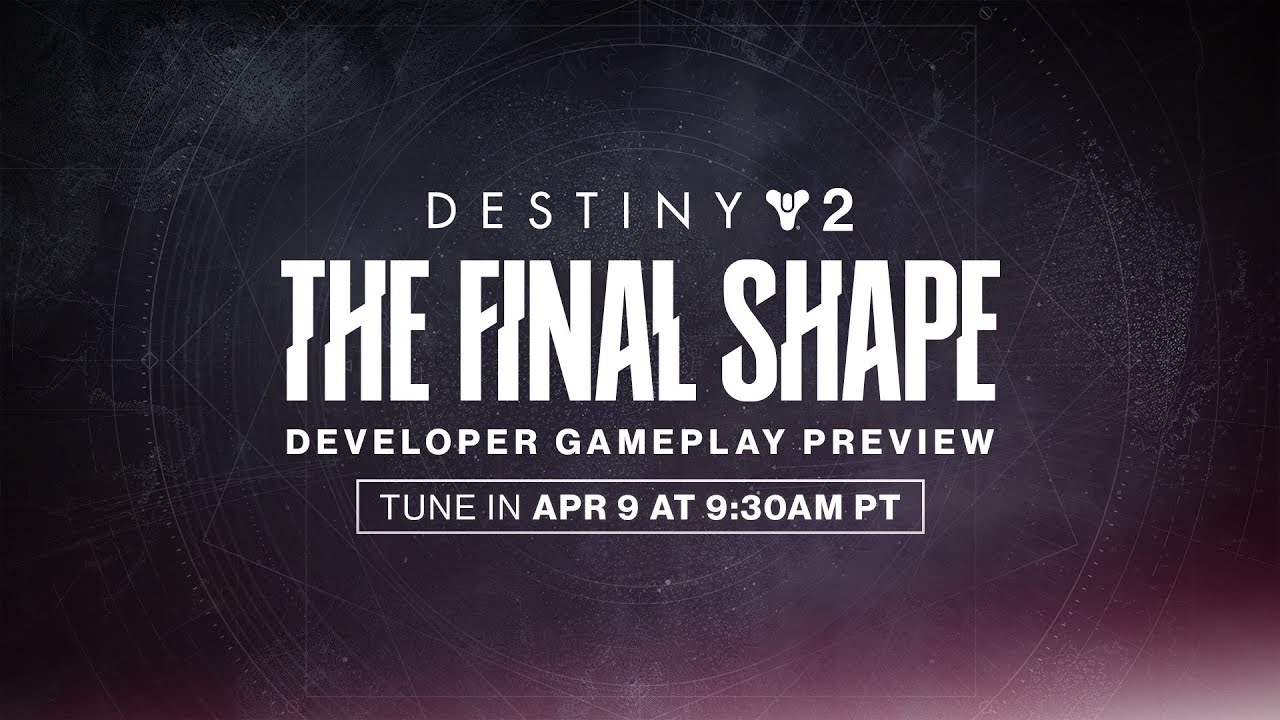 Destiny 2: The Final Shape Developer Gameplay Preview Livestream