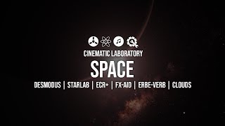 SPACE  -  Desmodus - StarLab - ECR+ - FXAID - ErbeVerb - Clouds