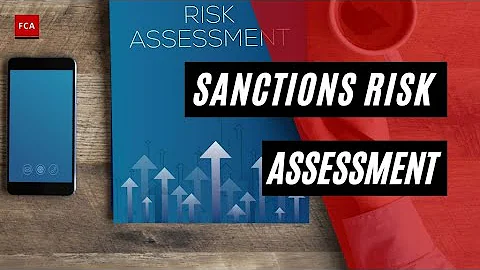 Mastering Sanctions Risk Assessment: Key Components and Methodologies