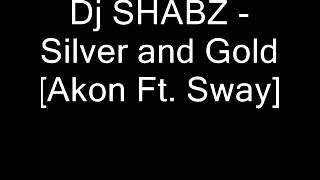 Akon Silver And Gold ( dj Shabz Remix)