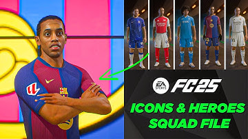 ICONS & HEROES SQUAD FILE FOR FC 25