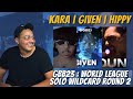 KARA | GIVEN | HIPPY | GBB 23: Solo Wildcard | Round 2 | REACTION