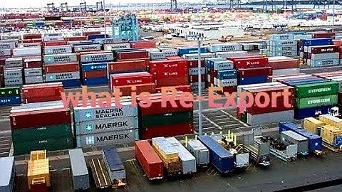 what is re-export goods| procedures