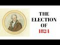 Election of 1824: Key Concepts