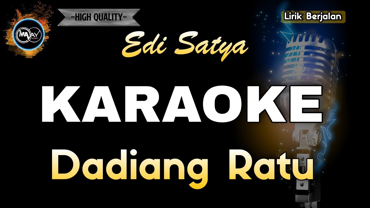 DADIANG RATU EDI SATYA - KARAOKE