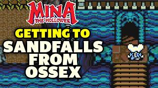 Mina the Hollower: How to get to SANDFALLS from Ossex (Guide) screenshot 5