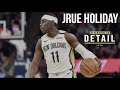 Attention to Detail: Jrue Holiday