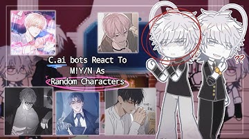 「C.ai bots React To M!Y/N As Random Characters」//ANGST�//‧₊♡ ִֶָ ༘ .★°⋆