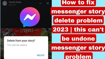 How to fix messenger story delete problem 2023 | this can
