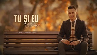 Cipri Popescu - Tu și eu 💍 🍂  [videoclip oficial]