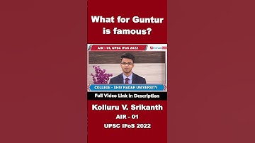 What For Guntur Is Famous | Kolluru Venkata Srikanth | IFoS Rank 1| #shorts