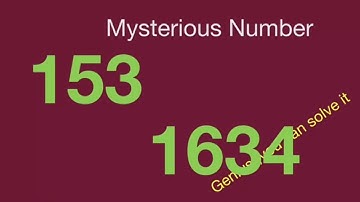 Unlock The Mysterious numbers , 153 & 1634: A Mind-bending Math Puzzle!