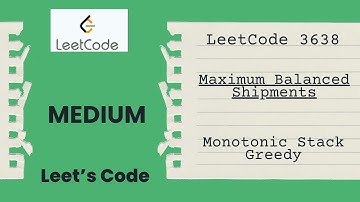LeetCode 3638. Maximum Balanced Shipments | Monotonic Stack |  Greedy | Medium | O(NlogN)