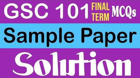 GSC101 Final term guess paper|paper pattern|passing marks|MCQs|short Question|Long Question|vu.
