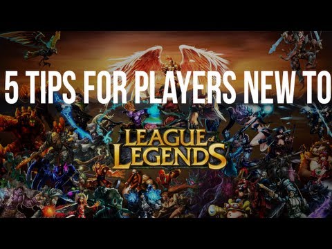 5 Tips for New League of Legends Players