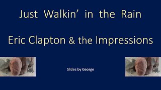 Eric Clapton and the Impressions   Just Walking in the Rain  KARAOKE