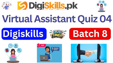 virtual assistant quiz 4 | virtual assistant quiz 4 DSTP 2.0 | Digiskills Batch 08 | Muhammad Abbas
