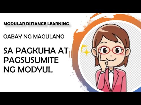 GABAY NG MAGULANG SA PAGKUHA AT PAGSUMITE NG MODULES (Modular Distance Learning) l YourTeacherJenny