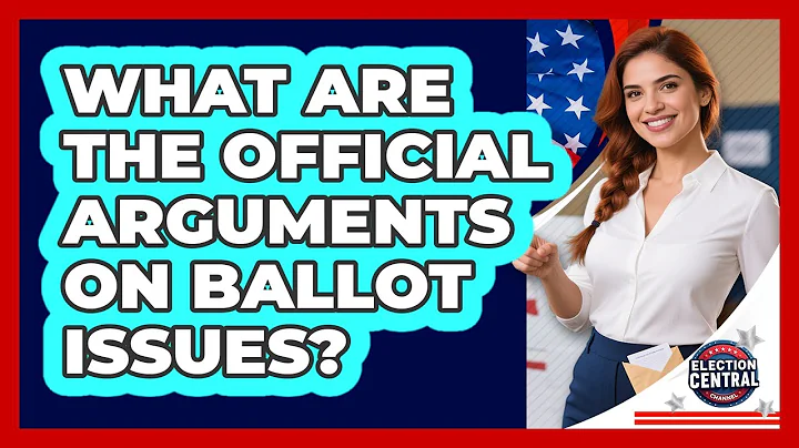 What Are The Official Arguments On Ballot Issues?