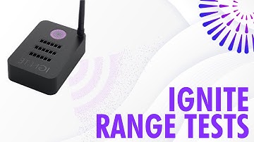 IGNITE Range Test (Over 1000