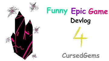 Funny Epic Game - Devlog 04: CursedGems