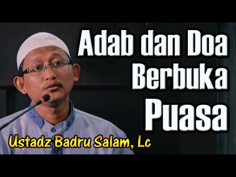 adab-dan-doa-berbuka-puasa---ustadz-badru-salam,-lc