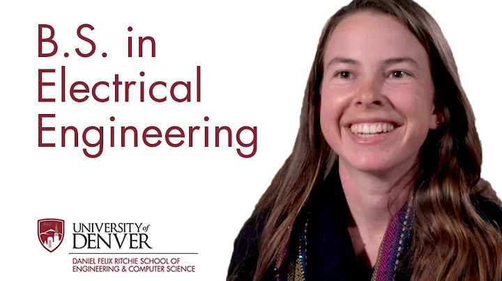 B.S. in Electrical Engineering at University of Denver: Hands-On Learning and Career Preparation