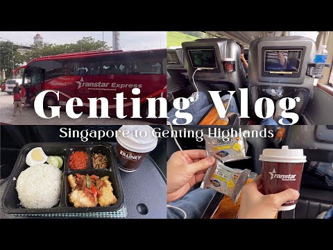 SG VLOG #104｜🇸🇬 從新加坡搭巴士到馬來西亞雲頂 🇲🇾｜七小時車程紀錄｜雲頂 First World 飯店｜Singapore to Genting by Transtar Bus