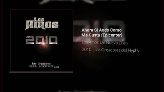 Los Amos De Nuevo Leon - Ahora Si Ando Como Me Gusta (EPICENTER)