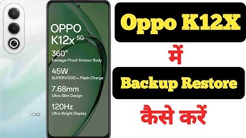 How to backup and restore data in Oppo K12X || Oppo K12X me data backup and restore kaise kare ||