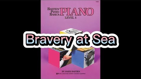 #17: Bravery at Sea (Page 19), Bastien Piano Basics Level 1