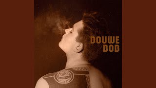 Video thumbnail of "Douwe Bob - I Smoke And I Drink"