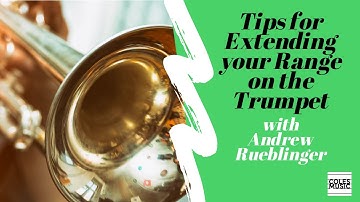 Tips for Extending your Range on the Trumpet