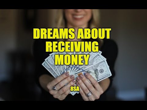 Meaning Of Dreams About Receiving Money, Interpretation Of Dreams You Are Given Money