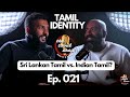 The tamil show  tts tamil podcast  ep 021  tamil identity