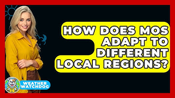 How Does MOS Adapt To Different Local Regions? - Weather Watchdog