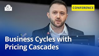 Business Cycles With Pricing Cascades Inflation Drivers And Dynamics Conference 2025
