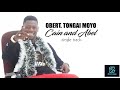 Obert Tongai Moyo-Cain and Abelaudio.New Sungura Mp3 Song