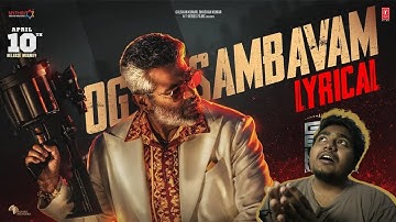 OG SAMBAVAM Lyrical Video | Good Bad Ugly | Ajith | Trisha | G V Prakash | Adhik | New Lens
