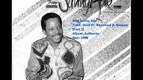 King Sunny Ade - Chief Dr. Raymond A. Dokpesi - Authority