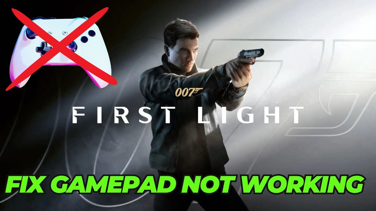 How To Fix 007 First Light Controller or Gamepad Not Working Problem ...