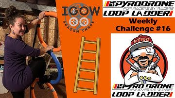 IGOW3 Weekly Challenge #16: Pyrodrone Loop Ladder (Deadline = October 22nd)