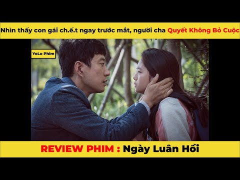 #1 REVIEW PHIM HÀN: Ngày luân hồi – dù cho có phải tỉnh dậy trăm lần ba vẫn cố để cứu được con Mới Nhất