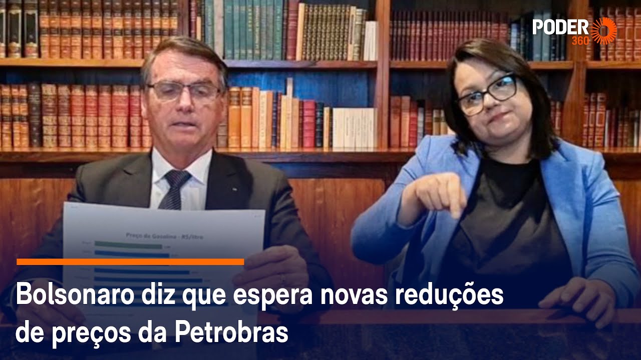 Bolsonaro diz que espera novas reduções de preços da Petrobras