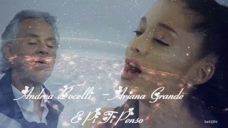 Andrea Bocelli &amp; Ariana Grande  - E Piu Ti Penso