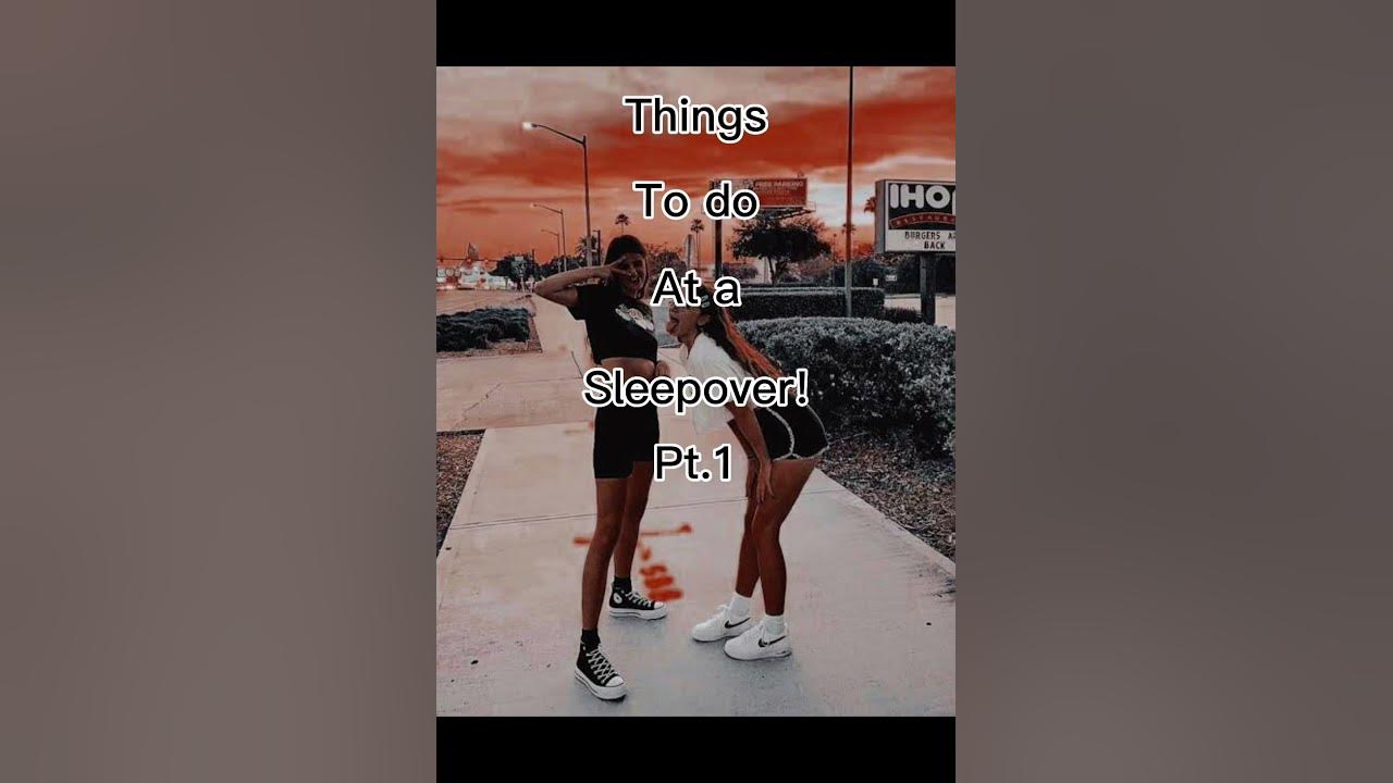 Things to do at a sleepover pt.1! ✨🌸